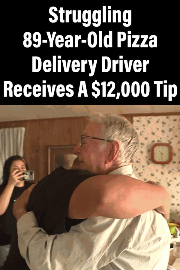 Struggling 89-Year-Old Pizza Delivery Driver Receives A $12,000 Tip